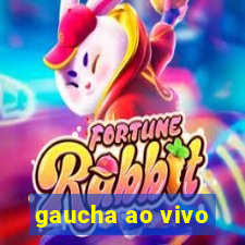 gaucha ao vivo